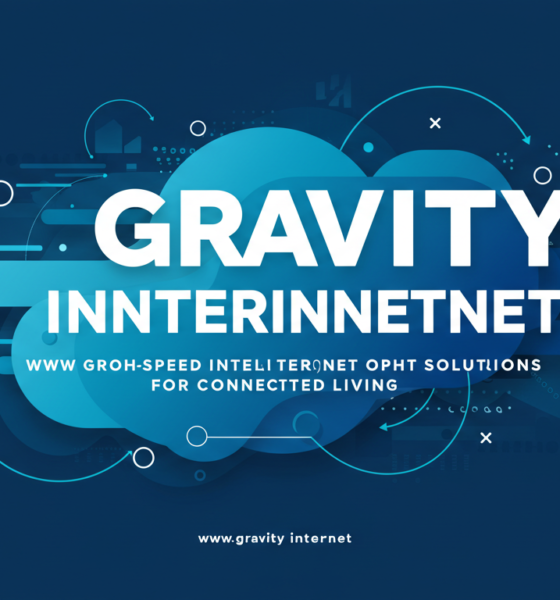 www gravityinternetnet | High-Speed Internet Solutions For Connected Living